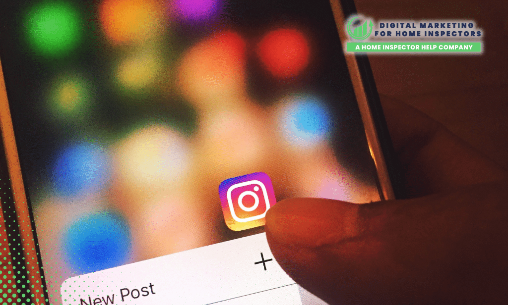 Instagram Marketing For Home Inspectors
